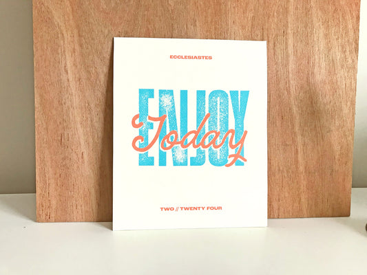 Enjoy Today Verse Poster. Spring Time, Goal, Original Artwork, Fun, Bright, Colorful, Handmade Christian Home Decor. 8x10.